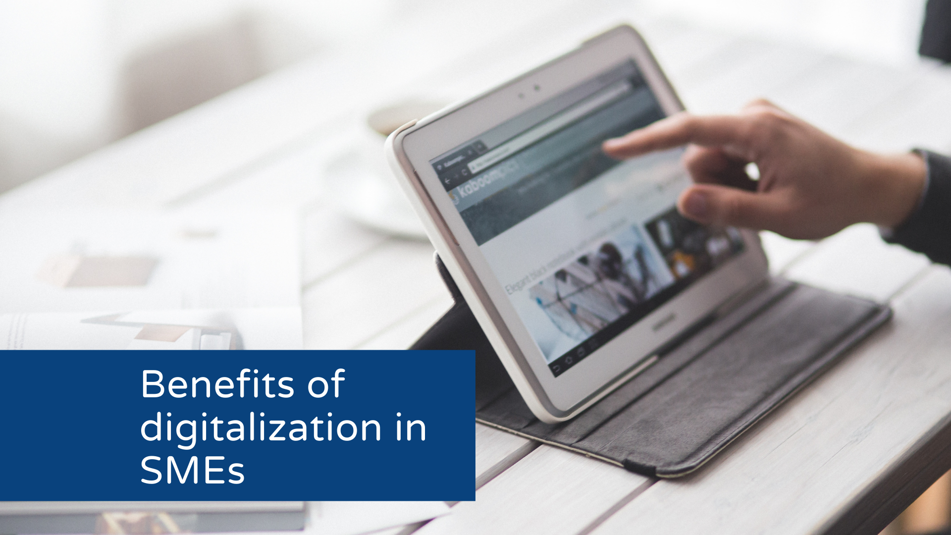 Benefits of digitalization in SMEs